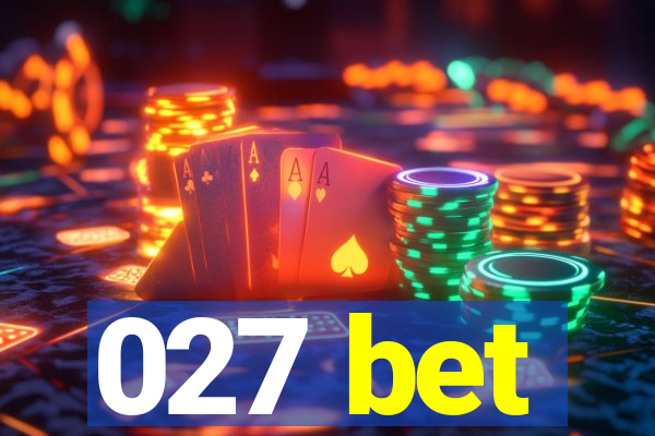 027 bet